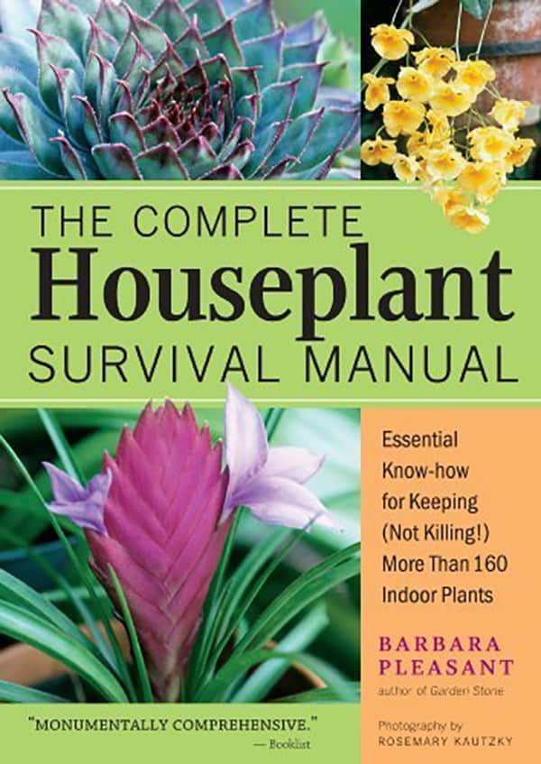 The Complete Houseplant Survival Manual by Barbara Pleasant