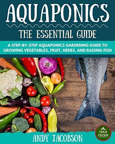 Aquaponics – The Essential Guide by Andy Jacobson