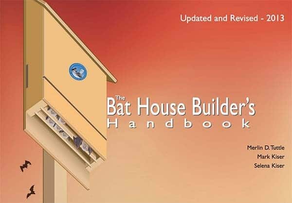 The Bat House Builder’s Handbook